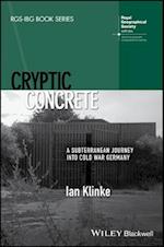 Cryptic Concrete – A Subterranean Journey Into Cold War Germany