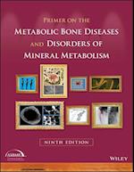 Primer on the Metabolic Bone Diseases and Disorders of Mineral Metabolism, 9th Edition
