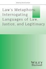 Law's Metaphors – Interrogating Languages of Law, Justice and Legitimacy
