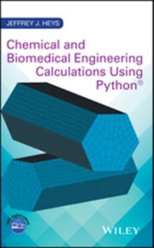 Chemical and Biomedical Engineering Calculations Using Python