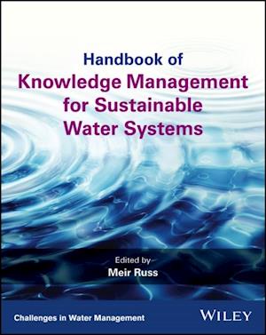 Handbook of Knowledge Management for Sustainable Water Systems