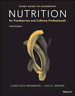 Nutrition for Foodservice and Culinary Professionals, 9e Student Study Guide