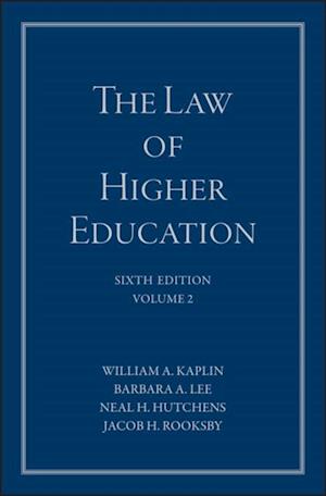 Law of Higher Education, A Comprehensive Guide to Legal Implications of Administrative Decision Making