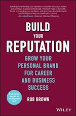 Build Your Reputation – Grow Your Personal Brand For Career And Business Success