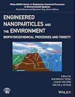 Engineered Nanoparticles and the Environment – Biophysicochemical Processes and Toxicity