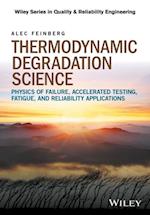 Thermodynamic Degradation Science