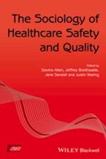 Sociology of Healthcare Safety and Quality