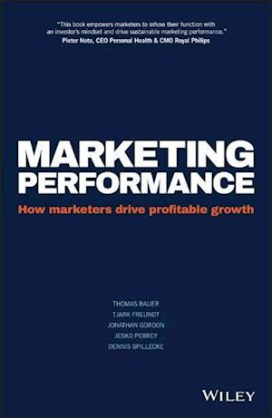 Marketing Performance – How marketers drive Profitable growth