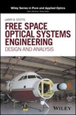 Free Space Optical Systems Engineering