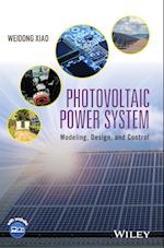 Photovoltaic Power System – Modeling, Design, and Control