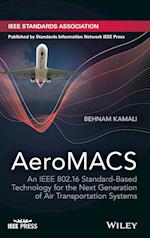 AeroMACS – An IEEE 802.16 Standard–Based Technology for the Next Generation of Air Transportation Systems