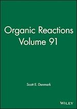 Organic Reactions Volume 91