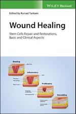 Wound Healing – Stem Cells Repair and Restorations , Basic and Clinical Aspects