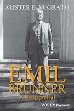 Emil Brunner – A Reappraisal