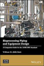 Bioprocessing Piping and Equipment Design