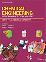 Chemical Engineering in the Pharmaceutical Industry, Second Edition – Active Pharmaceutical Ingredients