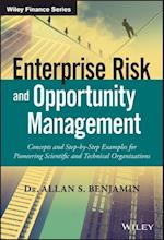 Enterprise Risk and Opportunity Management – Concepts and Step–by–Step Examples for Pioneering Scientific and Technical Organizations