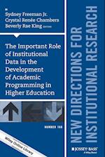 The Important Role of Institutional Data in the Development of Academic Programming in Higher Education