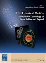 The Heaviest Metals – Science and Technology of the Actinides and Beyond