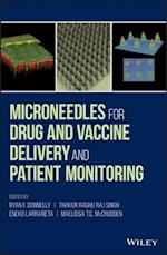 Microneedles for Drug and Vaccine Delivery and Patient Monitoring