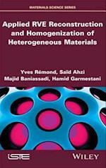 Applied RVE Reconstruction and Homogenization of Heterogeneous Materials