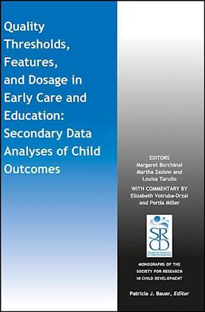 Quality Thresholds, Features, and Dosage in Early Care and Education – Secondary Data Analyses of Child Outcomes