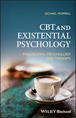 CBT and Existential Psychology – Philosophy, Psychology and Therapy