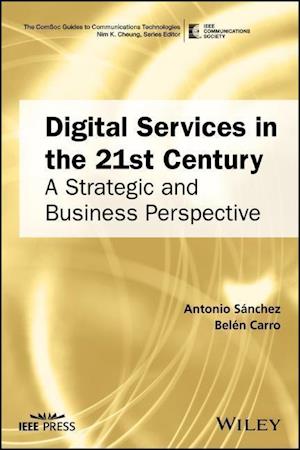 Digital Services in the 21st Century – A Strategic and Business Perspective