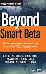 Beyond Smart Beta – Index Investment Strategies for Active Portfolio Management