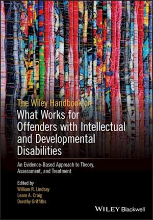 Wiley Handbook on What Works for Offenders with Intellectual and Developmental Disabilities