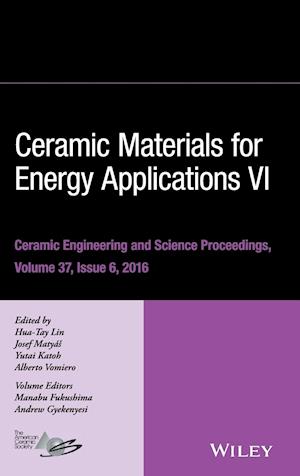 Ceramic Materials for Energy Applications VI – Ceramic Engineering and Science Proceedings Volume 37, Issue 6