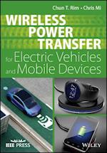 Wireless Power Transfer for Electric Vehicles and Mobile Devices