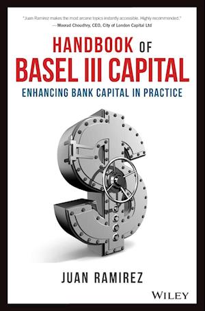 Handbook of Basel III Capital – Enhancing Bank Capital in Practice