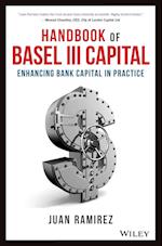 Handbook of Basel III Capital – Enhancing Bank Capital in Practice