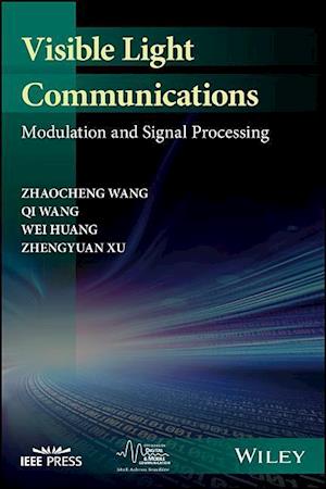 Visible Light Communications – Modulation and Signal Processing