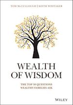 Wealth of Wisdom – The Top 50 Questions Wealthy Families Ask
