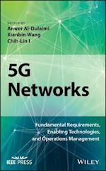 5G Networks – Fundamental Requirements, Enabling Technologies, and Operations Management