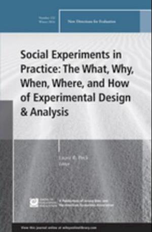 Social Experiments in Practice: The What, Why, When, Where, and How of Experimental Design and Analysis