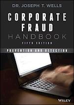 Corporate Fraud Handbook, Fifth Edition – Prevention and Detection