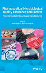 Pharmaceutical Microbiological Quality Assurance and Control – Practical Guide for Non–Sterile Manufacturing