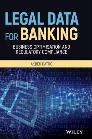Legal Data for Banking – Business Optimisation and  Regulatory Compliance