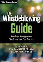 The Whistleblowing Guide – Speak–up Arrangements, Challenges and Best Practices