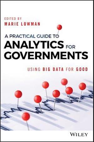 A Practical Guide to Analytics for Governments – Using Big Data for Good
