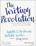The Writing Revolution – A Guide To Advancing Thinking Through Writing In All Subjects and Grades.