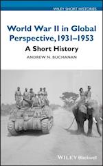 World War II in Global Perspective, 1931-1953