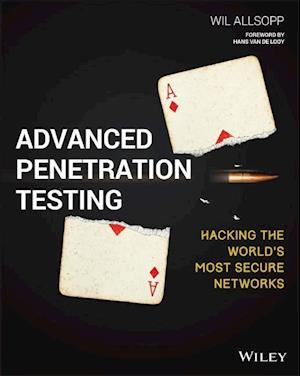 Advanced Penetration Testing – Hacking the World's Most Secure Networks