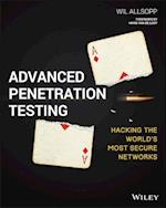 Advanced Penetration Testing – Hacking the World's Most Secure Networks