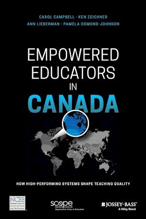 Empowered Educators in Canada – How High– Performing Systems Shape Teaching Quality