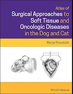 Atlas of Surgical Approaches to Soft Tissue and Oncologic Diseases in the Dog and Cat