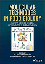 Molecular Techniques in Food Biology – Safety, Biotechnology, Authenticity & Traceability